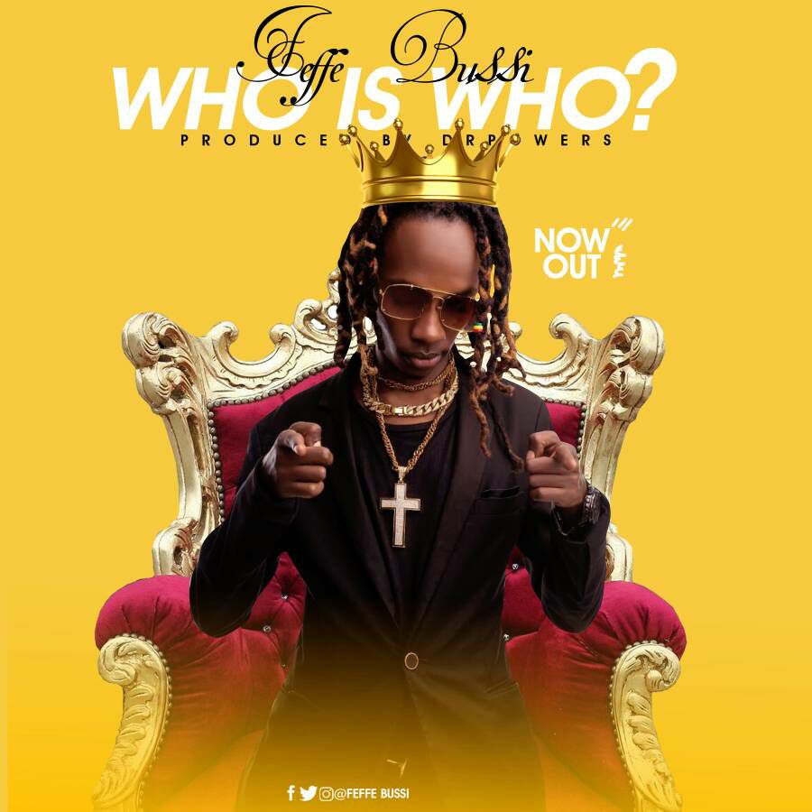 AUDIO: Rapper Feffe Bussi Disses Fik Fameica, Gravity in New Song “Who is Who”